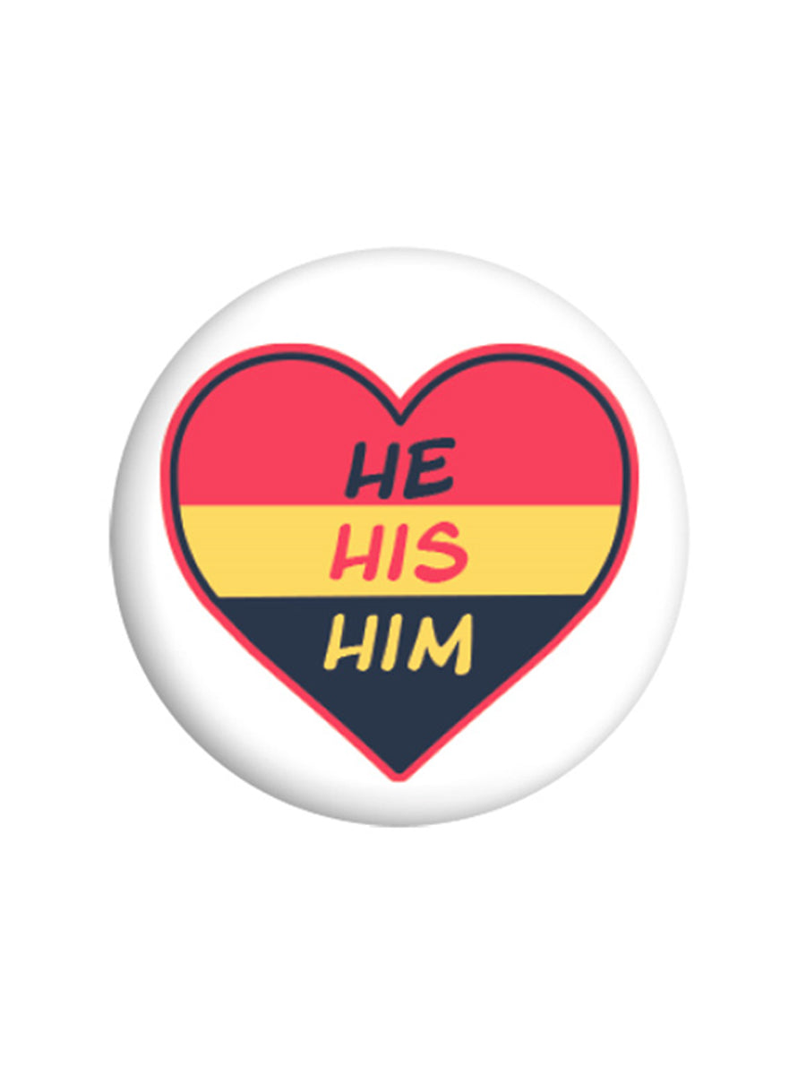 He His Him Badge