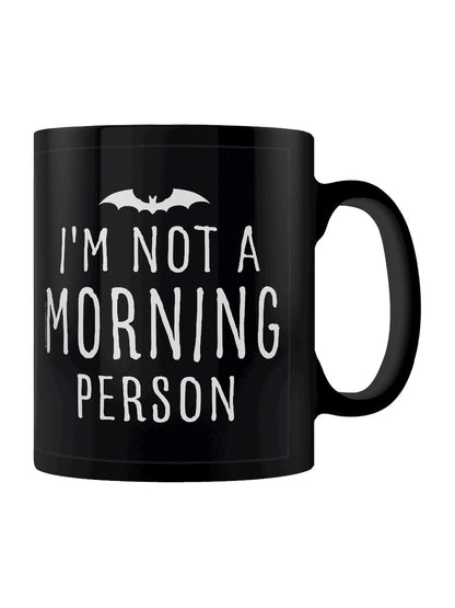 I'm Not A Morning Person Black Mug