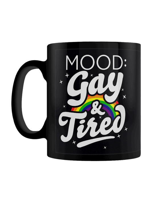 Mood: Gay & Tired Black Mug