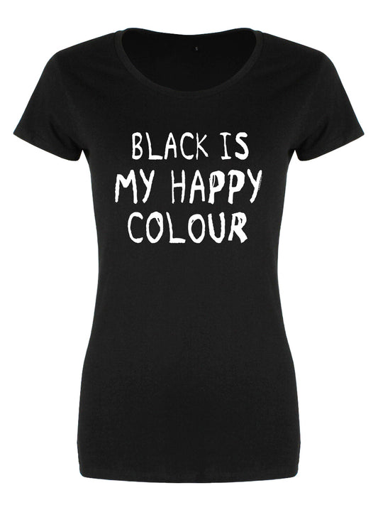 Black Is My Happy Colour Ladies Black Merch T-Shirt