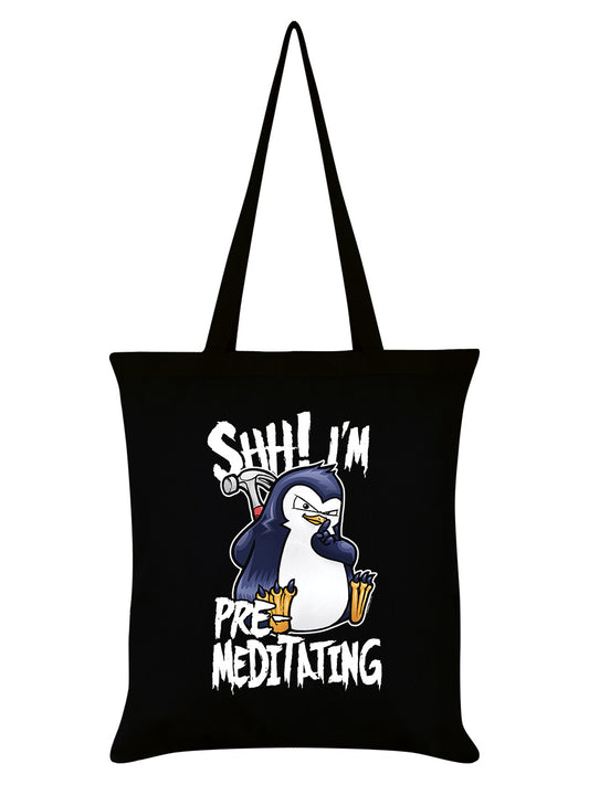 Psycho Penguin Shh! I'm Pre-Meditating Black Tote Bag