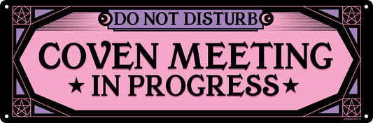 Coven Meeting In Progress Slim Tin Sign