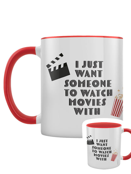 I Just Want Someone To Watch Movies With Red Inner 2-Tone Mug