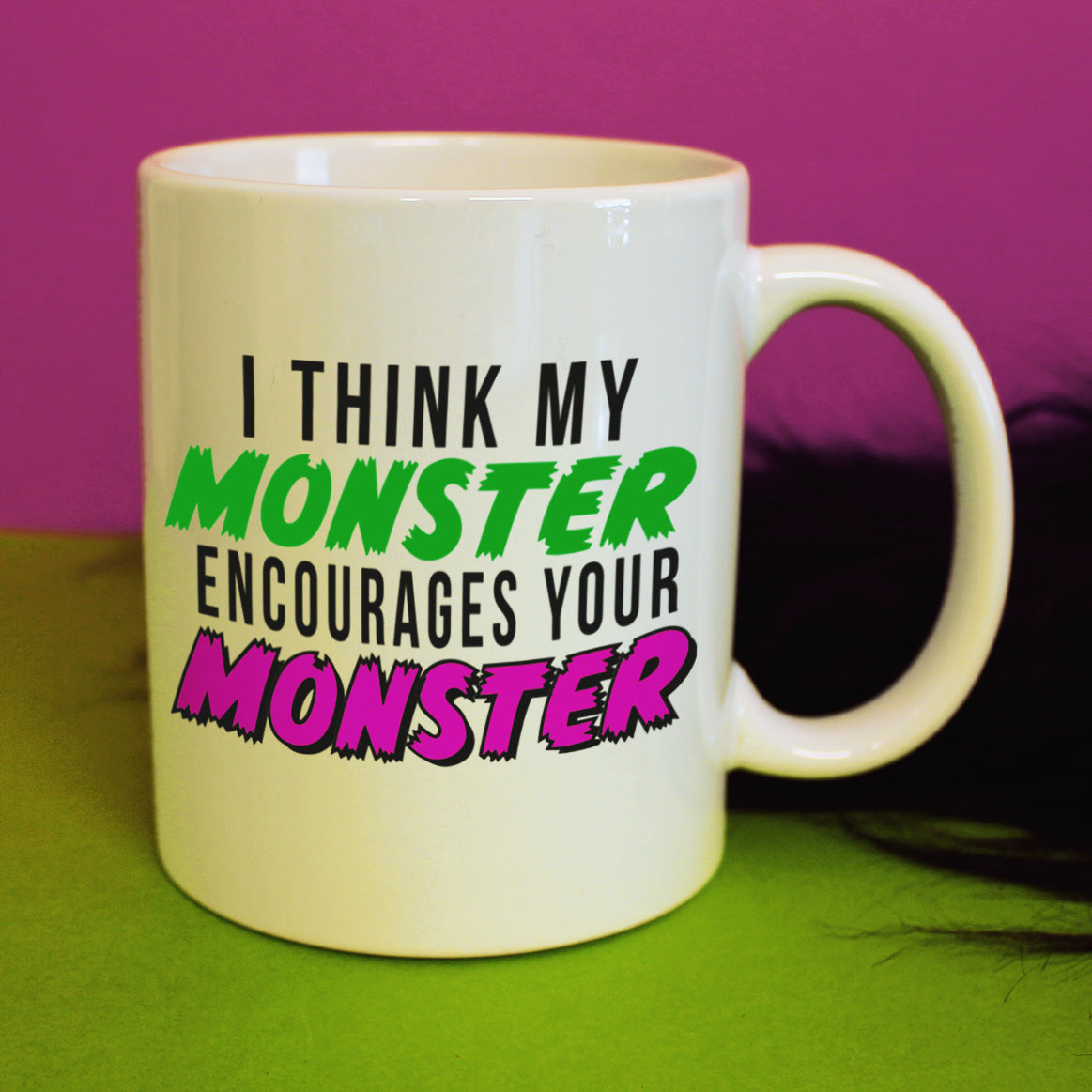 I Think My Monster Encourages Your Monster Mug
