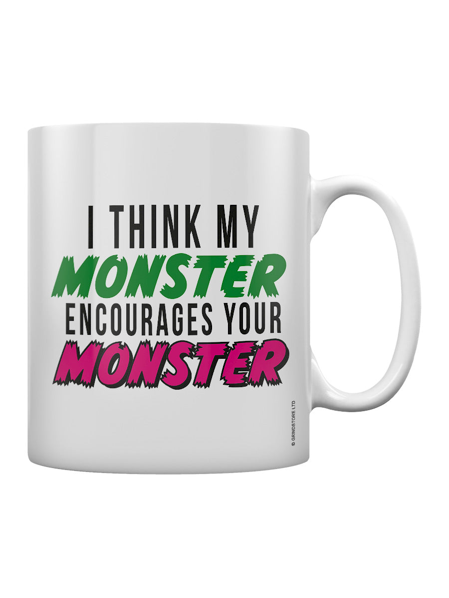 I Think My Monster Encourages Your Monster Mug