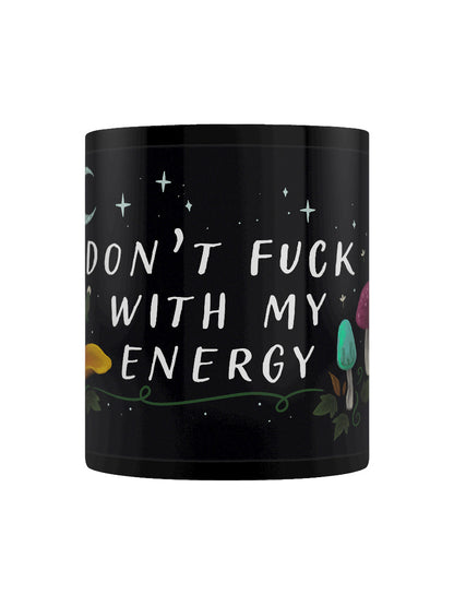 Don't Fuck With My Energy Black Mug
