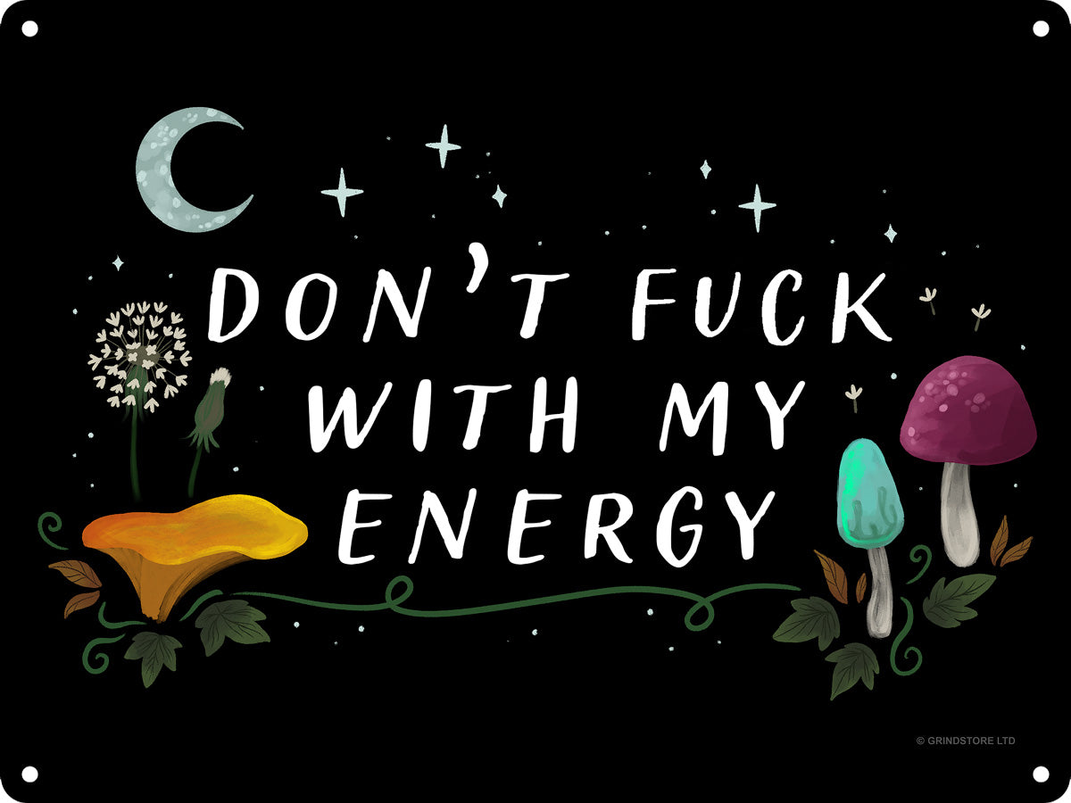 Don't Fuck With My Energy Mini Tin Sign