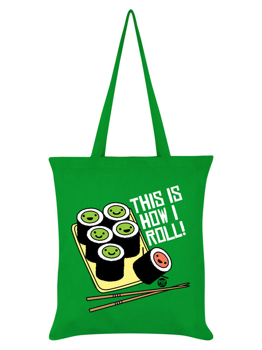 Pop Factory This Is How I Roll Green Tote Bag