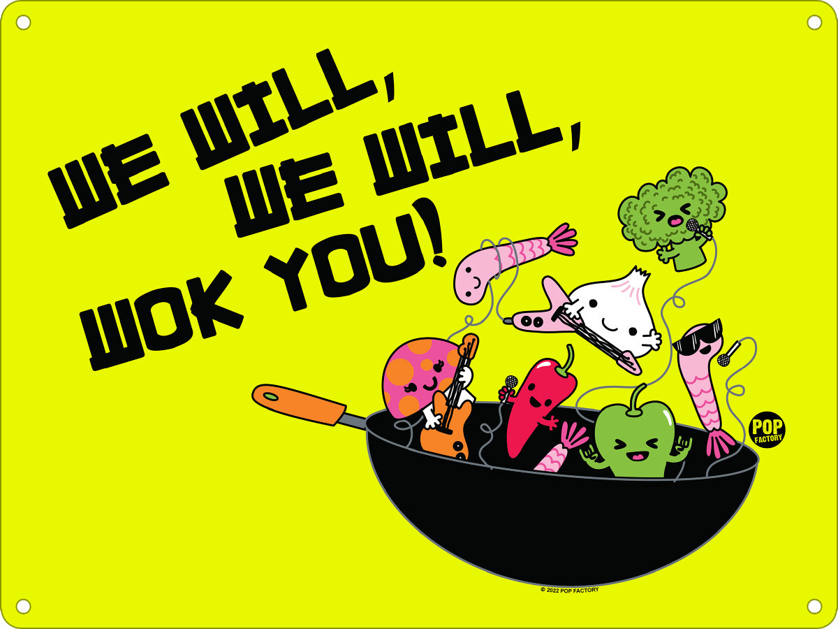 Pop Factory We Will, We Will, Wok You Mini Tin Sign