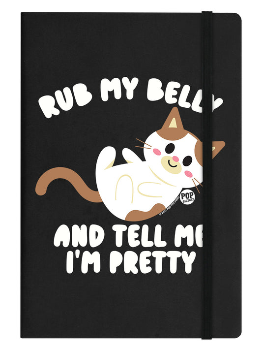 Pop Factory Rub My Belly And Tell Me I'm Pretty Black A5 Hard Cover Notebook