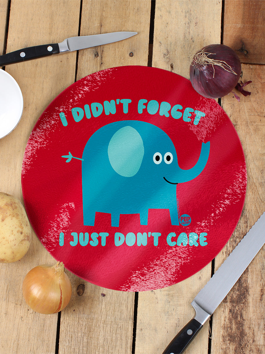 Pop Factory I Didn't Forget I Just Don't Care Circular Chopping Board