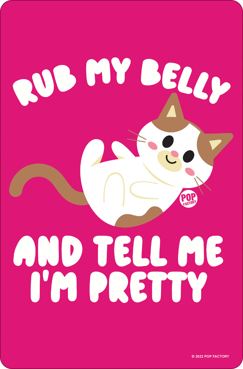 Pop Factory Rub My Belly And Tell Me I'm Pretty Greet Tin Card