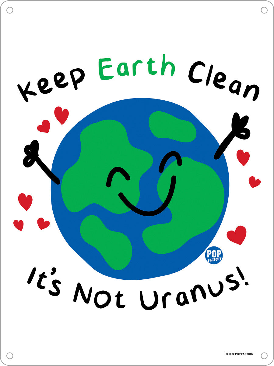 Pop Factory Keep Earth Clean It's Not Uranus Mini Tin Sign