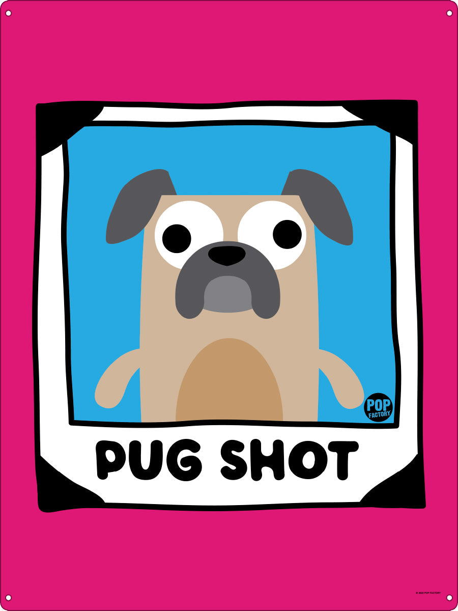Pop Factory Pug Shot Tin Sign
