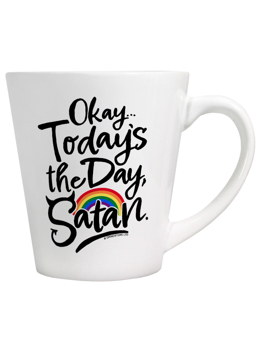 Not Today Satan/ Today's The Day Latte Mug