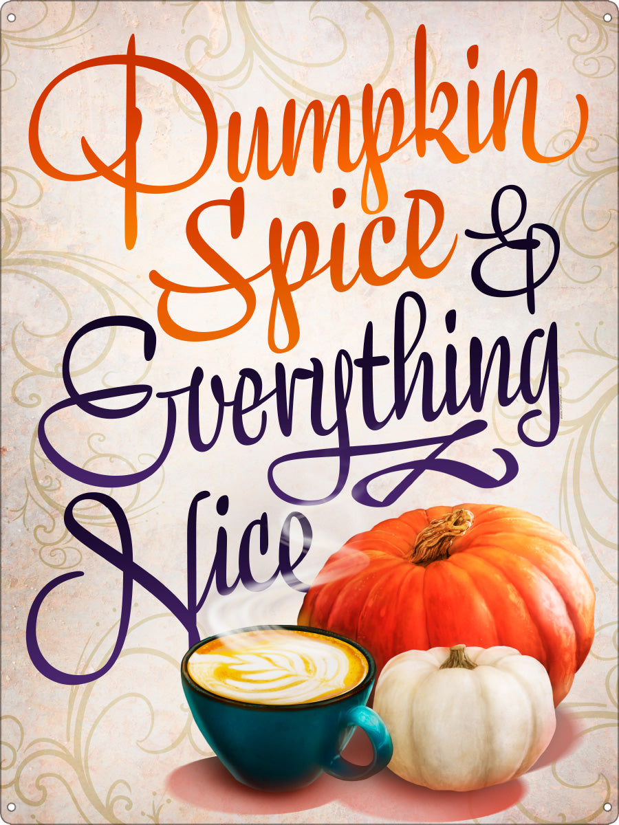 Pumpkin Spice & Everything Nice Tin Sign