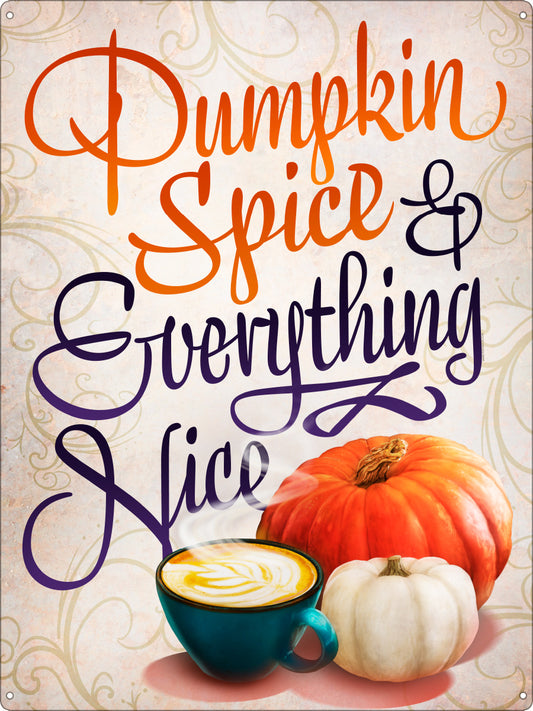 Pumpkin Spice & Everything Nice Tin Sign