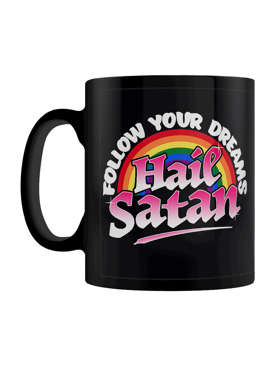 Follow Your Dreams Hail Satan Black Mug
