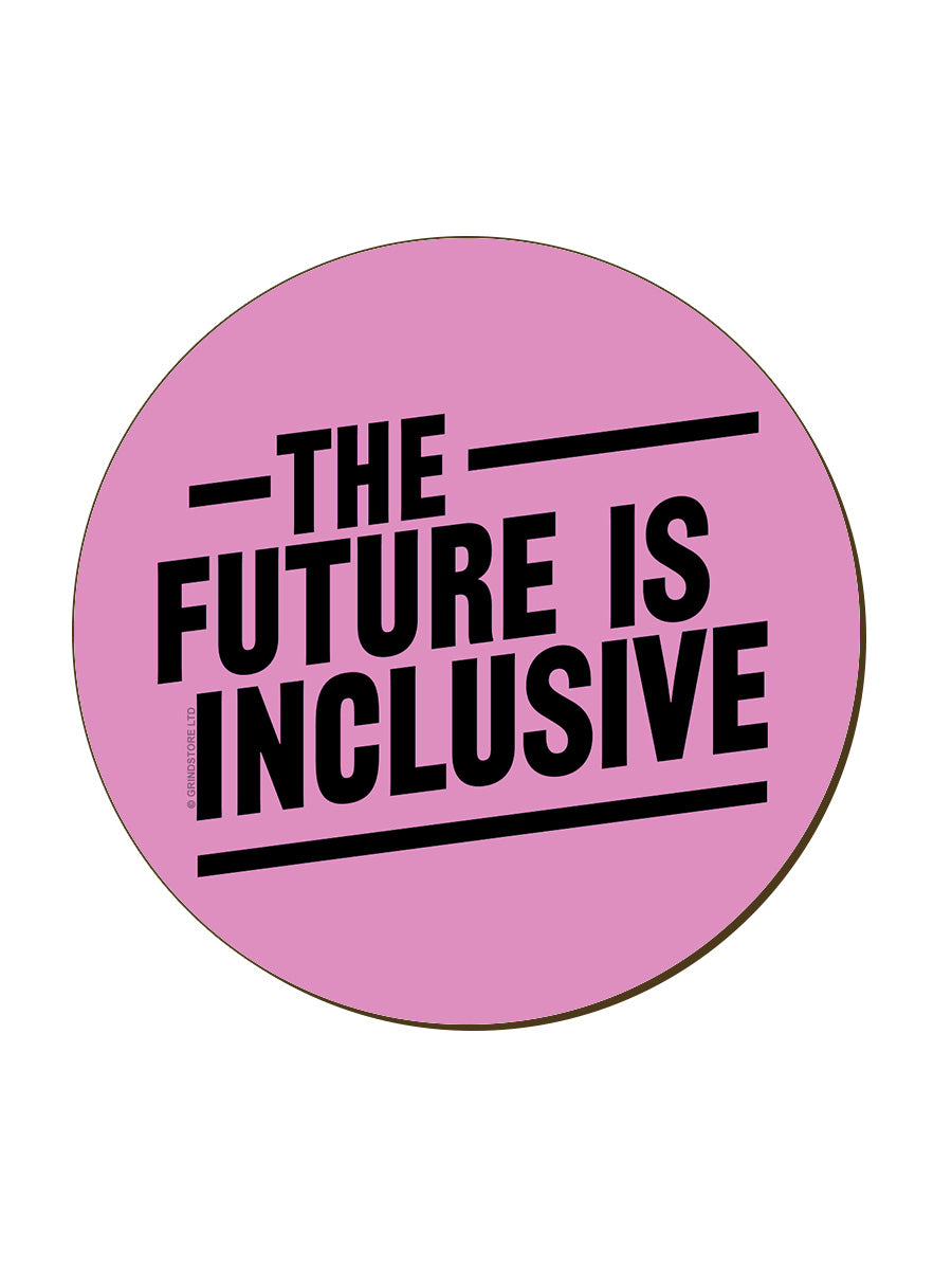 The Future Is Inclusive Coaster
