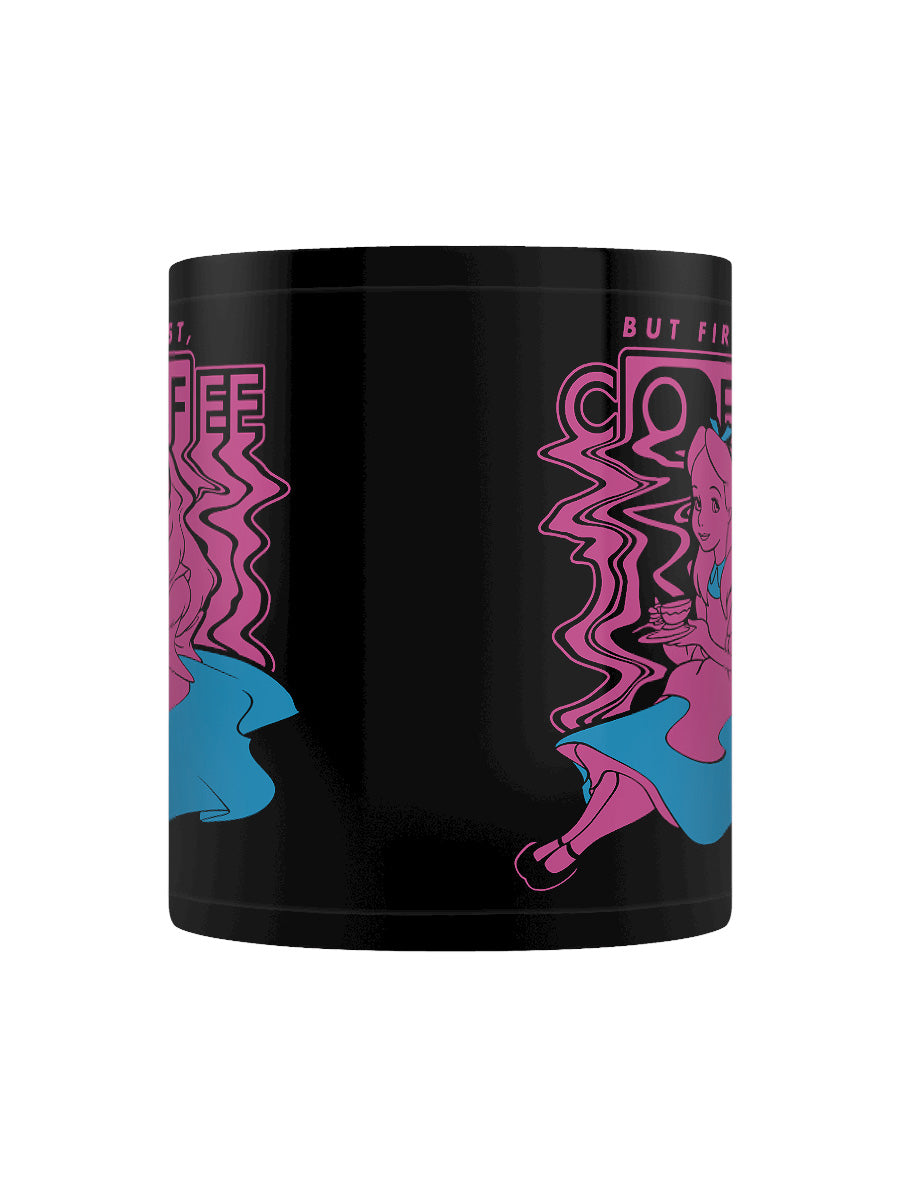 Alice In Wonderland But First, Coffee Black Mug