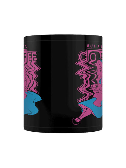 Alice In Wonderland But First, Coffee Black Mug