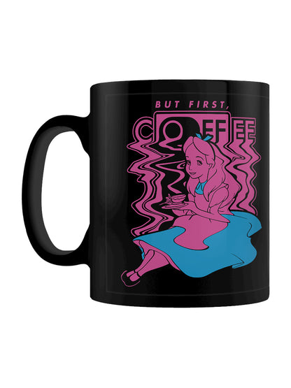 Alice In Wonderland But First, Coffee Black Mug