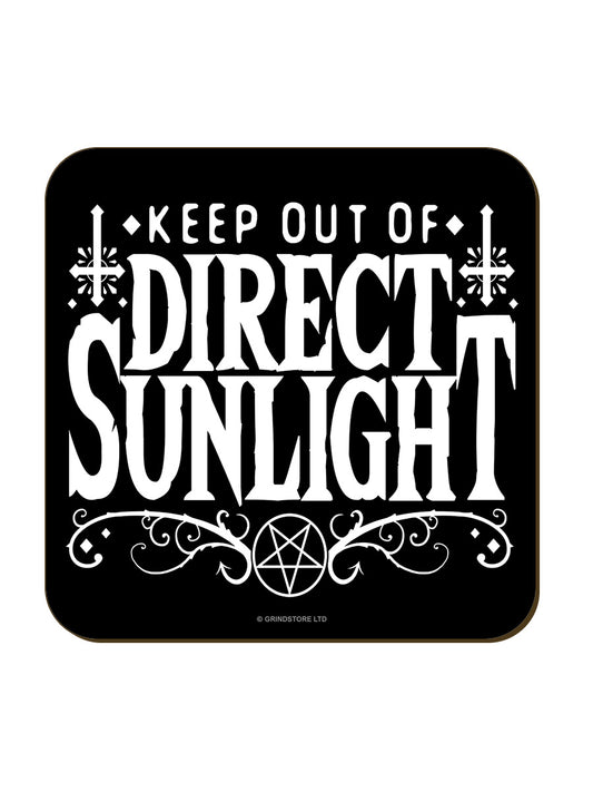 Keep Out of Direct Sunlight Coaster