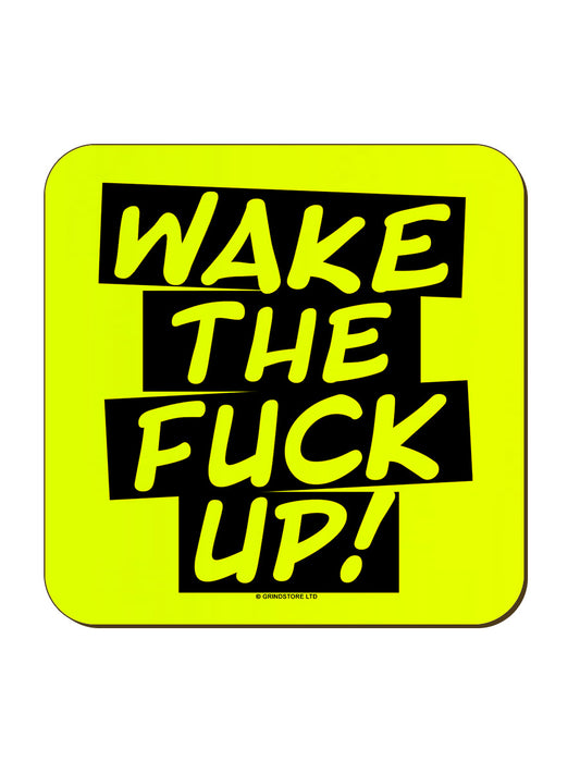 Wake The Fuck Up Yellow Neon Coaster