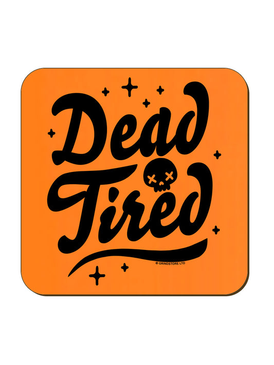 Dead Tired Orange Neon Coaster