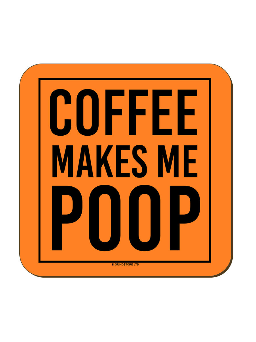 Coffee Makes Me Poop Orange Neon Coaster