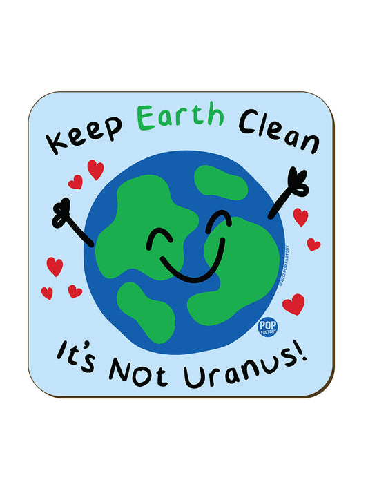 Pop Factory Keep Earth Clean It's Not Uranus Coaster