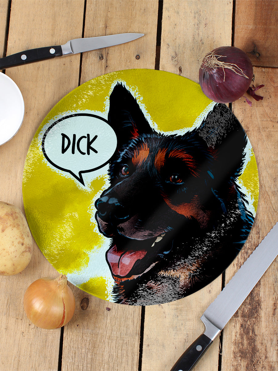 Cute But Abusive Dick Alsatian Circular Chopping Board