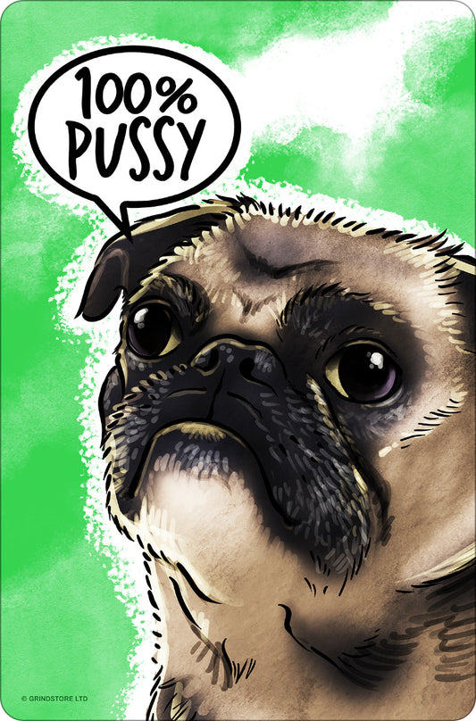 Cute But Abusive 100% Pussy Small Tin Sign