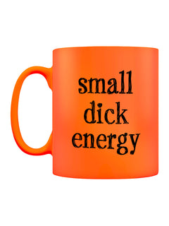 Small Dick Energy Orange Neon Mug