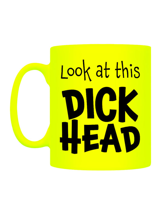 Look At This Dick Head Yellow Neon Mug