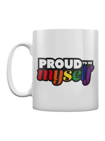 Proud To Be Myself Mug