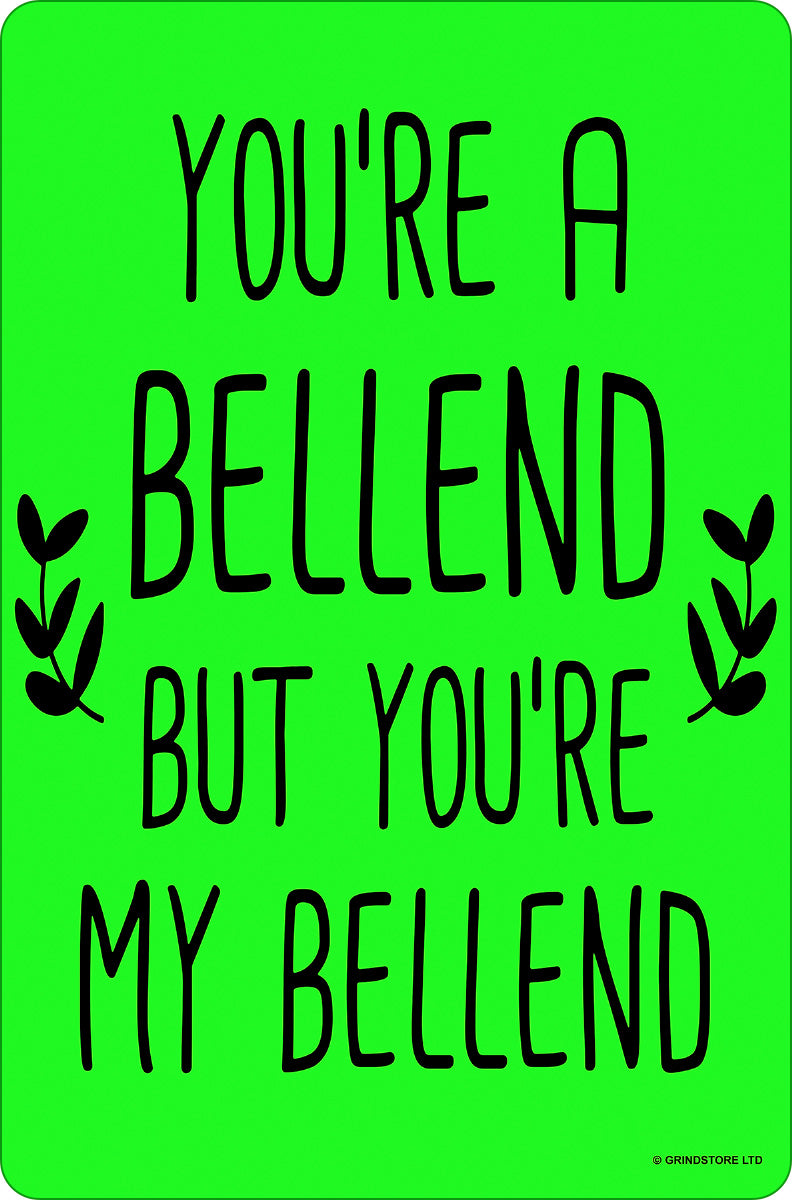 You're A Bellend But You're My Bellend Greet Tin Card