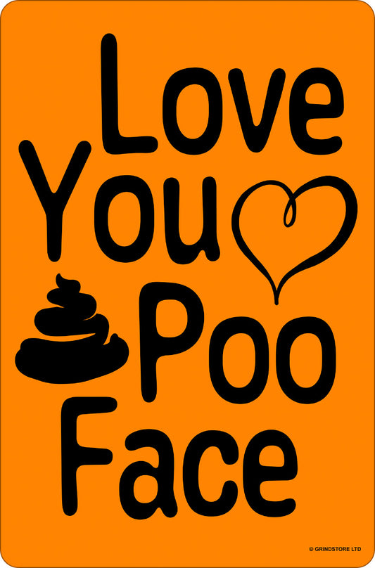 Love You Poo Face Greet Tin Card