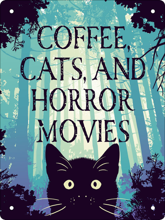 Coffee, Cats & Horror Movies Mini Tin Sign