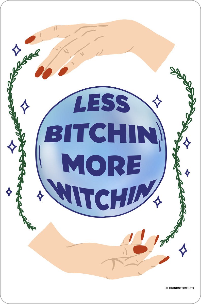 Less Bitchin More Witchin Small Tin Sign