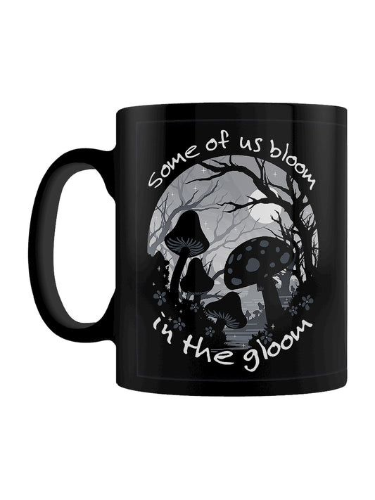 Some Of Us Bloom In The Gloom Black Mug