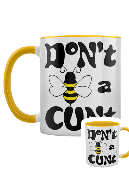 Don't Bee A Cunt Yellow Inner 2-Tone Mug