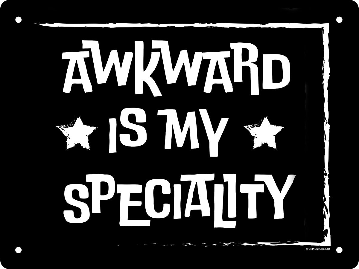 Awkward Is My Speciality Mini Tin Sign