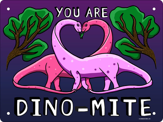 You Are Dino-Mite Mini Tin Sign