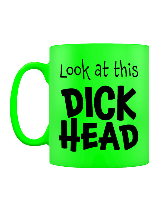 Look At This Dick Head Green Neon Mug