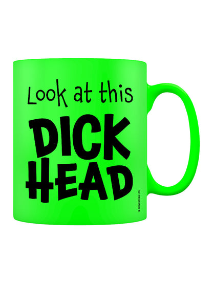 Look At This Dick Head Green Neon Mug