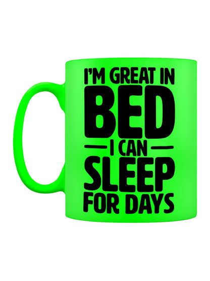 I'm Great In Bed I Can Sleep For Days Green Neon Mug