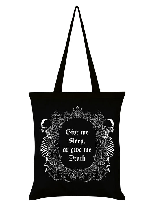 Give Me Sleep, Or Give Me Death Black Tote Bag