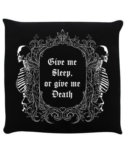 Give Me Sleep, Or Give Me Death Black Cushion