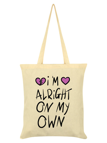 I'm Alright On My Own Cream Tote Bag